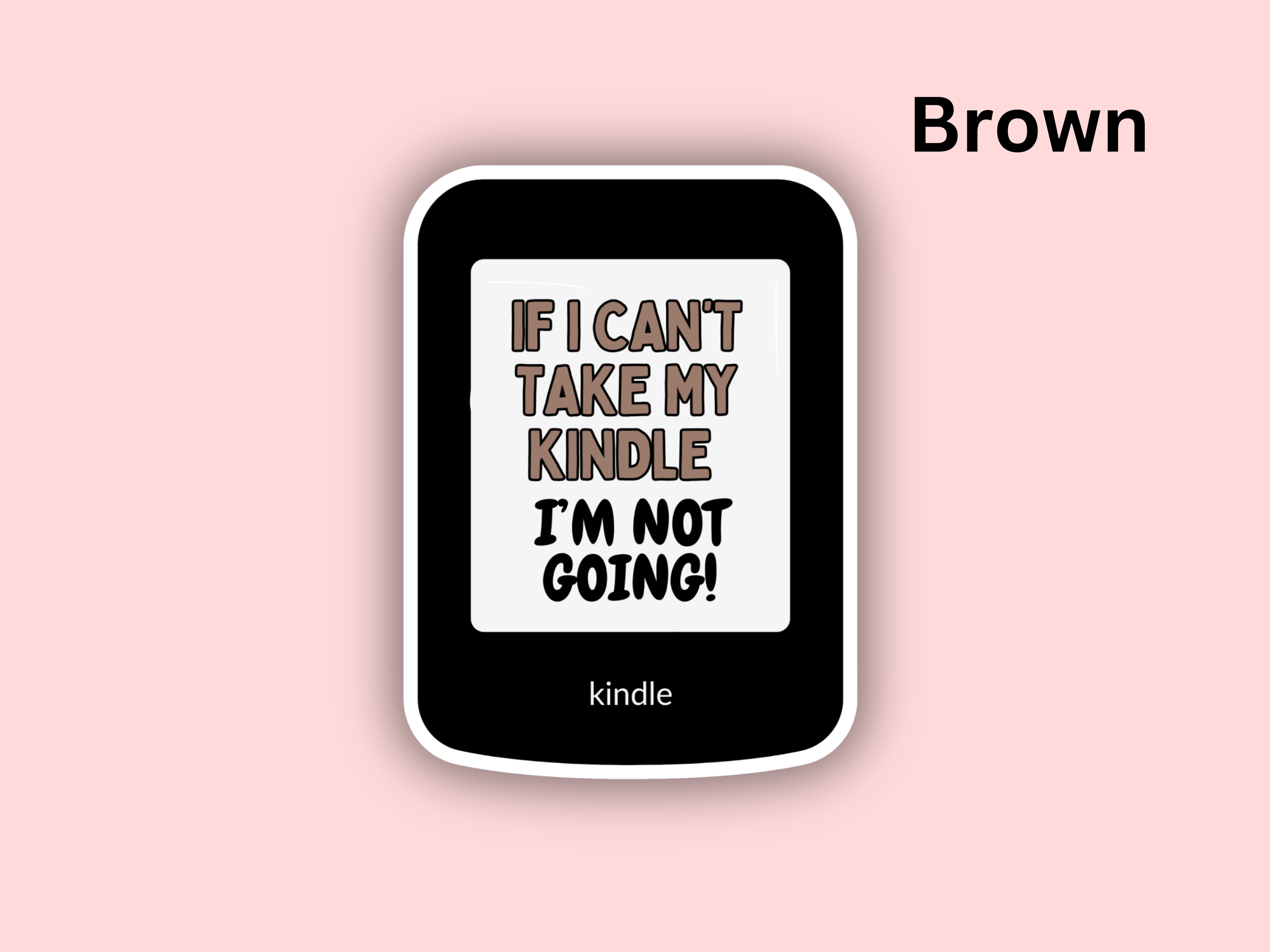 No Kindle? Not Going!